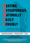B.O.N.E.S.: Beating Osteoporosis Naturally, Easily, Sensibly - Hardcover
