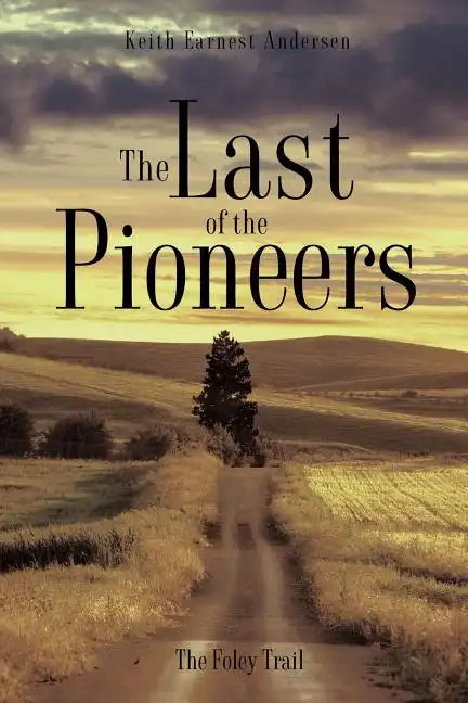 The Last of the Pioneers - Paperback