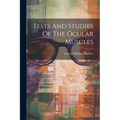 Tests And Studies Of The Ocular Muscles - Paperback