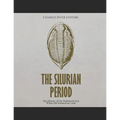 The Silurian Period: The History of the Prehistoric Era When Life Formed on Land - Paperback