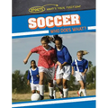 Soccer: Who Does What? - Library Binding