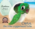 Cletus, the Little Loggerhead Turtle: The Beginning Adventure - Hardcover
