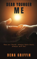 Dear Younger Me: You are loved, always have been, always will be! - Paperback