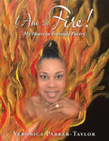 I Am the Fire!: My Heart in Freestyle Poetry - Paperback