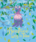 Beatrice Was a Tree - Hardcover