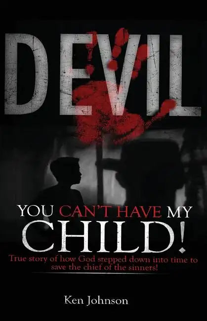 Devil You Can't Have My Child! - Paperback