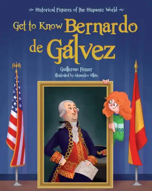 Get to Know Bernardo de Galvez (English Edition) - Paperback