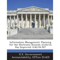 Information Management: Planning for the Electronic Records Archives Has Improved: Gao-04-927 - Paperback