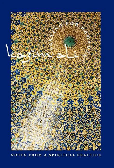 Fasting for Ramadan: Notes from a Spiritual Practice - Hardcover