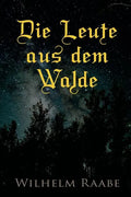 Die Leute aus dem Walde: Ihre Sterne, Wege und Schicksale - Paperback