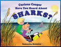 Curious Cooper Have You Heard About Sharks? - Paperback