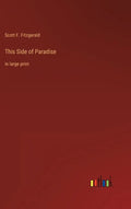 This Side of Paradise: in large print - Hardcover