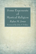 Some Exponents of Mystical Religion - Paperback