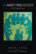 An Amos Yong Reader: The Pentecostal Spirit - Hardcover