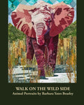 Walk on the Wild Side: Animal Portraits by Barbara Yates Beasley - Paperback