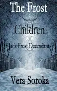 The Frost Children: Jack Frost Decendants - Paperback