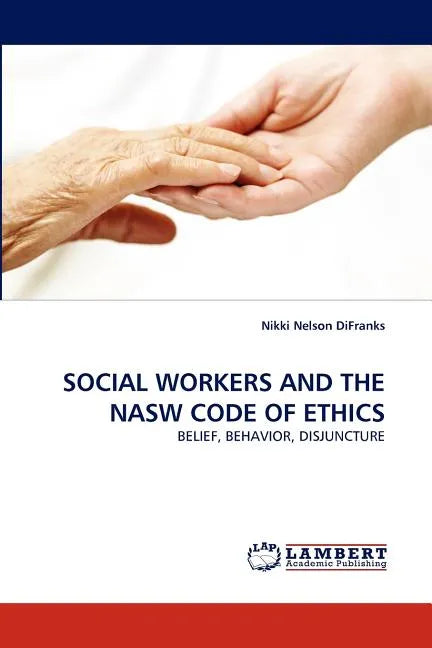 Social Workers and the Nasw Code of Ethics - Paperback