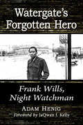 Watergate's Forgotten Hero: Frank Wills, Night Watchman - Paperback