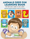 Animals Deep Fun Learning Book for Kids with Jumbo Flash Cards. Spanish English Bilingual Visual Dictionary: My Childrens learn flashcards alphabet tr - Paperback