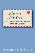 Love Notes: Letters from Parents to Children - Paperback