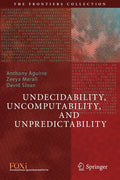 Undecidability, Uncomputability, and Unpredictability - Paperback