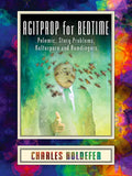 Agitprop for Bedtime: Polemic, Story Problems, Kulturporn and Humdingers - Paperback