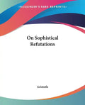 On Sophistical Refutations - Paperback