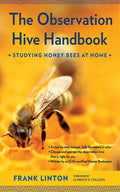 The Observation Hive Handbook: Studying Honey Bees at Home - Paperback