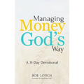 Managing Money God's Way: A 31-Day Devotional - Paperback