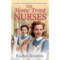 The Home Front Nurses - Hardcover
