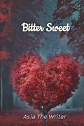 Bitter Sweet - Paperback