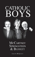 Catholic Boys: McCartney, Springsteen and Buffett - Paperback