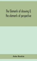 The elements of drawing & the elements of perspective - Hardcover