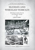 Sledges and Wheeled Vehicles: Ethnological studies from the view-point of Sweden - Paperback