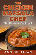Chicken Marsala Chef: The Ultimate Cookbook - Paperback