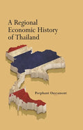 A Regional Economic History of Thailand - Paperback