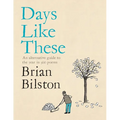 Days Like These: An Alternative Guide to the Year in 366 Poems - Hardcover
