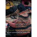 A Woven Book of Knowledge: Textile Iconography of Cuzco, Peru - Paperback
