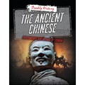 The Ancient Chinese: Evil Empires and Reigns of Terror - Library Binding