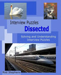 Interview Puzzles Dissected: Solving and Understanding Interview Puzzles - Paperback
