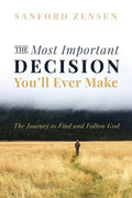 The Most Important Decision You'll Ever Make - Hardcover
