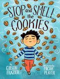 Stop and Smell the Cookies - Hardcover