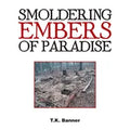 Smoldering Embers of Paradise - Paperback