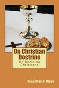 On Christian Doctrine: De Doctrina Christiana - Paperback