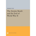 The Atomic Bomb and the End of World War II - Paperback
