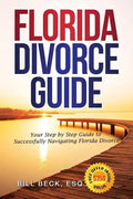 Florida Divorce Guide: Your Guide to Successfully Navigating Florida Divorce - Paperback