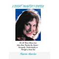 A Desert Daughter's Odyssey: For All Those Whose Lives Have Been Touched by Cancer--Personally, Professionally or Through a Loved One - Hardcover