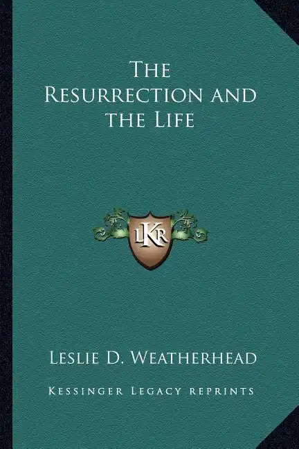 The Resurrection and the Life - Paperback