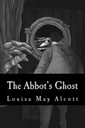 The Abbot's Ghost - Paperback