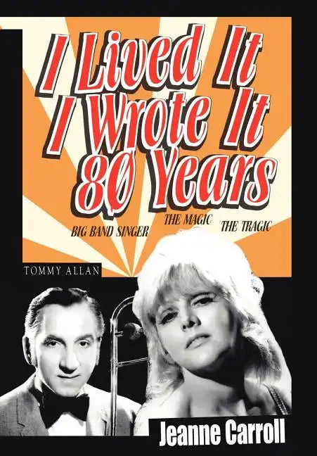 I Lived It I Wrote It 80 Years - Hardcover
